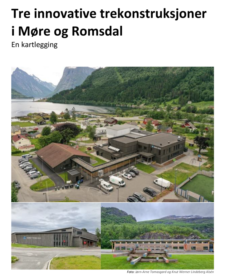 Kartlegging av tre innovative trekonstruksjonar i Møre og Romsdal.